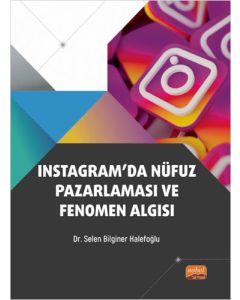 Instagram’da Nüfuz Pazarlaması ve Fenomen Algısı
