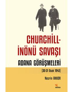 Churchill – İnönü Savaşı: Adana Görüşmeleri