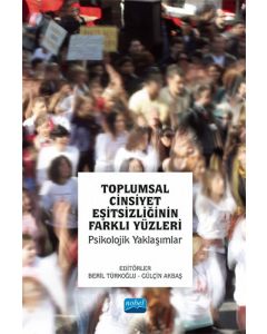 Toplumsal Cinsiyet Eşitsizliğinin Farklı Yüzleri - Psikolojik Yaklaşımlar