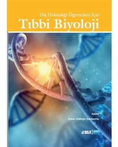 Diş Hekimliği Öğrencileri İçin Tıbbi Biyoloji