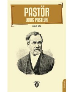 Pastör (Louis Pasteur) 