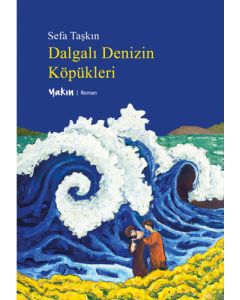 Dalgalı Denizin Köpükleri