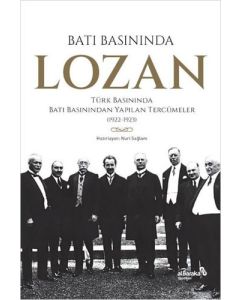 Batı Basınında Lozan - Türk Basınında Batı Basınından Yapılan Tercümeler 1922 - 1923