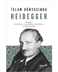 İslam Dünyasında Heidegger