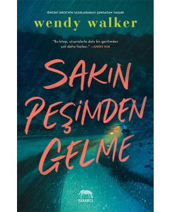Sakın Peşimden Gelme