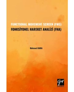 Functional Movement Screen (FMS) Fonksiyonel Hareket Analizi (FHA) 