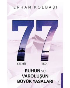 77 - Ruhun ve Varoluşun Büyük Yasaları