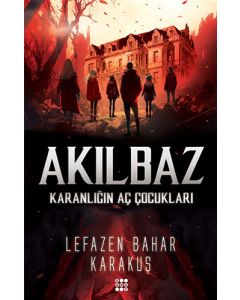 Akılbaz - Karanlığın Aç Çocukları
