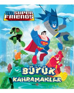 DC Süper Friends - Büyük Kahramanlar