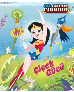 DC Süper Friends - Çiçek Gücü