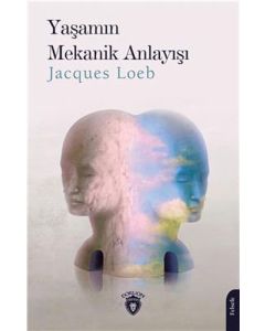 Yaşamın Mekanik Anlayışı