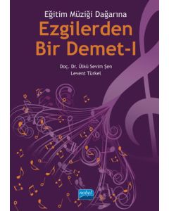 Eğitim Müziği Dağarına Ezgilerden Bir Demet - 1