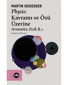 Physis: Kavramı ve Özü Üzerine - Aristoteles Fizik B 1