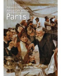 Paris - Kahvenin Peşinde Avrupa Cafe'lerinde