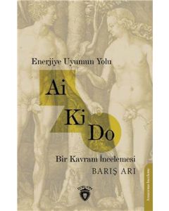 Enerjiye Uyumun Yolu Ai Ki Do - Bir Kavram İncelemesi