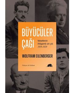 Büyücüler Çağı - Felsefenin İhtişamlı On Yılı 1919-1929