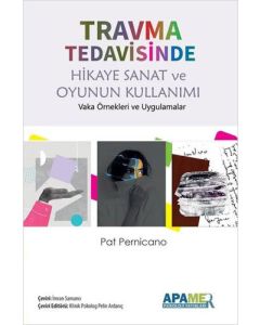 Travma Tedavisinde Hikaye Sanat ve Oyunun Kullanımı