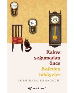 Kahve Soğumadan Önce - Kafeden Hikayeler