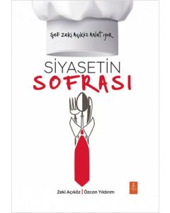 Şef Zeki Açıköz Anlatıyor - Siyasetin Sofrası