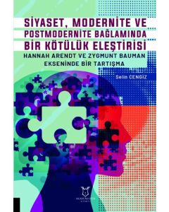 Siyaset, Modernite ve Postmodernite Bağlamında Bir Kötülük Eleştirisi