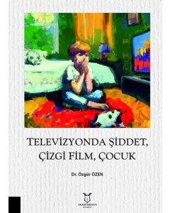 Televizyonda Şiddet Çizgi Film Çocuk
