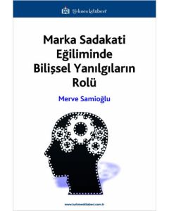 Marka Sadakati Eğiliminde Bilişsel Yanılgıların Rolü