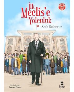 İlk Meclis'e Yolculuk