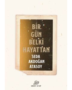 Bir Gün Belki Hayattan