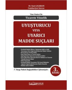 Tüm Yönleri İleticarete Yönelik Uyuşturucu Veya Uyarıcı Madde Suçları 