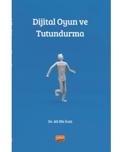 Dijital Oyun ve Tutundurma
