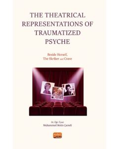 The Theatrical Representations of Traumatized Psyche - Beside Herself The Skriker and Crave