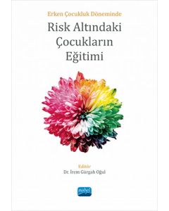Erken Çocukluk Döneminde Risk Altındaki Çocukların Eğitimi