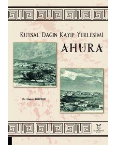 Kutsal Dağın Kayıp Yerleşimi Ahura