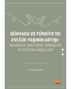 Dünyada ve Türkiye’de Evlilik Yaşının Artışı 
