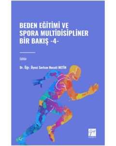 Beden Eğitimi ve Spora Multidisipliner Bir Bakış - 4 