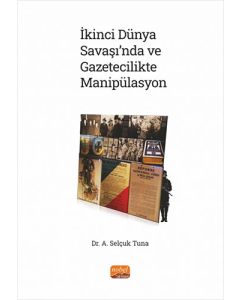 İkinci Dünya Savaşı’nda ve Gazetecilikte Manipülasyon