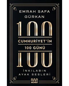 Cumhuriyet'in 100 Günü - İnkılabın Ayak Sesleri