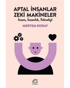 Aptal İnsanlar Zeki Makineler