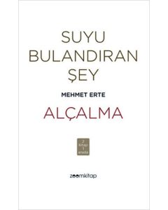 Suyu Bulandıran Şey - Alçalma