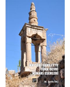 Kayseri Erkilet’te Türk Devri Mimari Eserleri