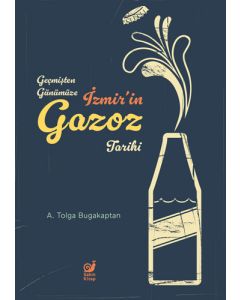 Geçmişten Günümüze İzmir’in Gazoz Tarihi