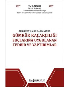 Gümrük Kaçakçılığı Suçlarına Uygulanan Tedbir ve Yaptırımlar 