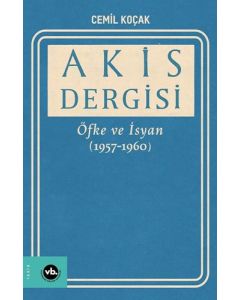 Akis Dergisi - Öfke ve İsyan (1957-1960)