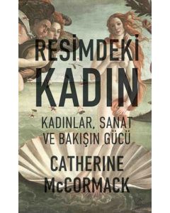Resimdeki Kadın - Kadınlar Sanat ve Bakışın Gücü