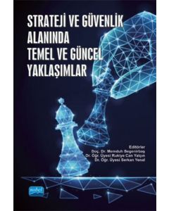 Strateji ve Güvenlik Alanında Temel ve Güncel Yaklaşımlar