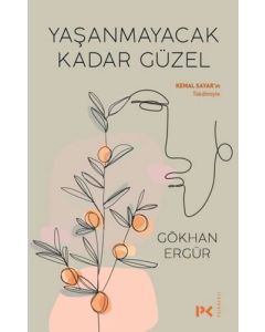 Yaşanmayacak Kadar Güzel