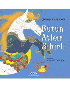 Bütün Atlar Sihirli