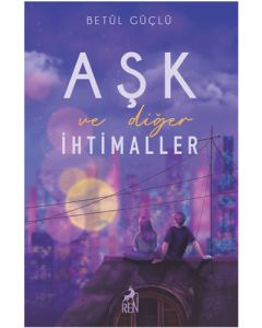 Aşk ve Diğer İhtimaller (Ciltli)