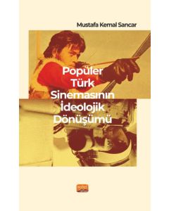 Popüler Türk Sinemasının İdeolojik Dönüşümü