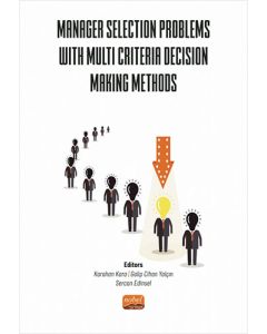 Manager Selection Problems With Multi Criteria Decision Making Methods
